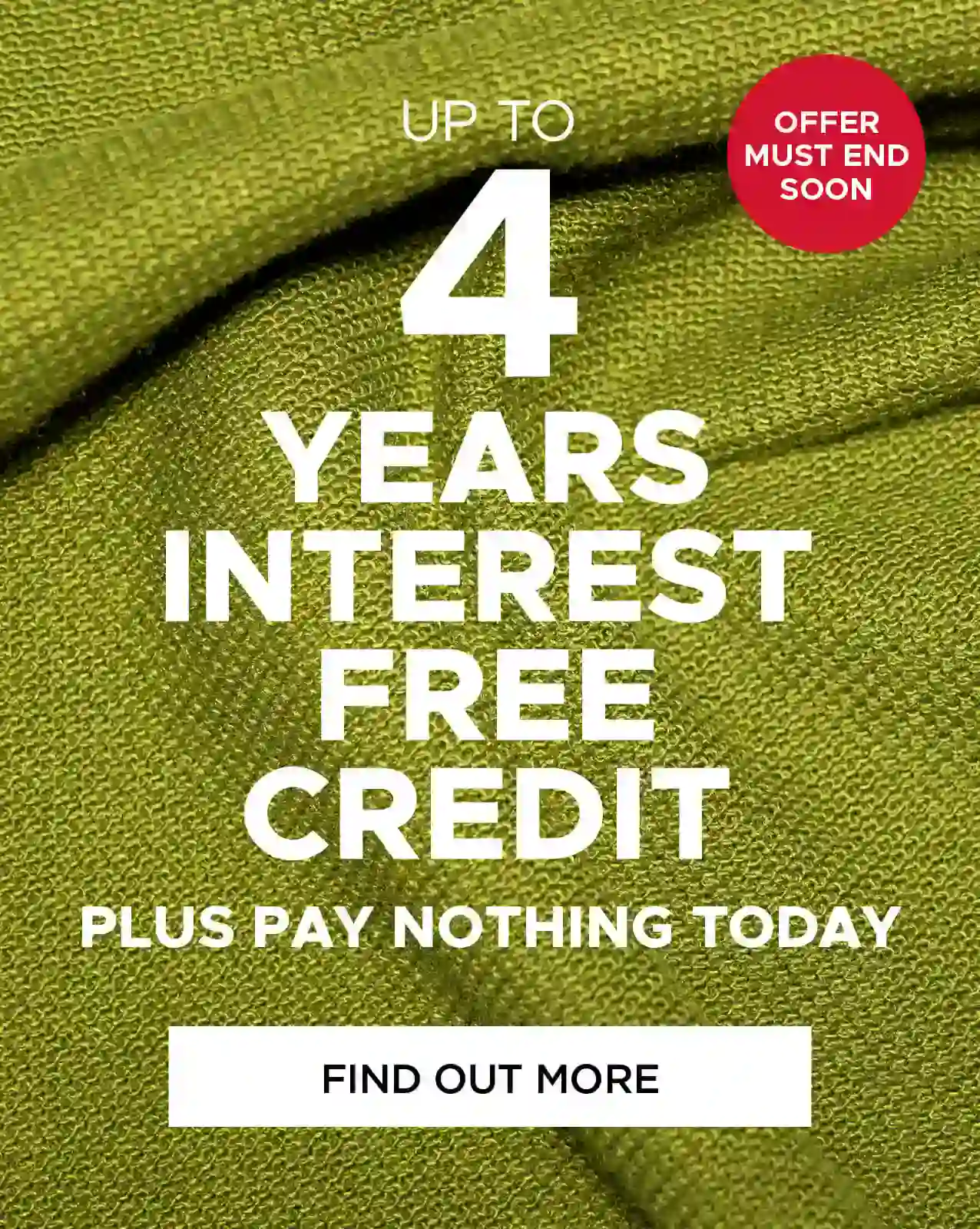 4 years interest free credit Plus pay nothing today